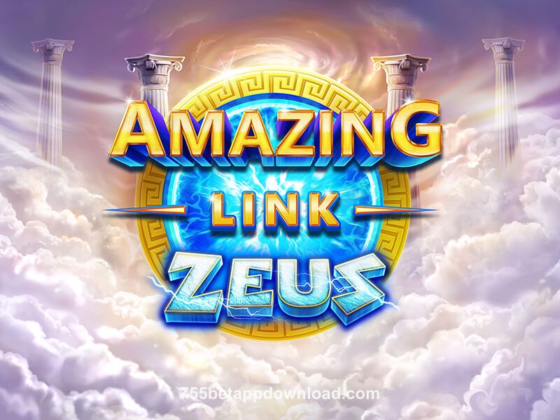 Amazing Link Zeus 755bet app